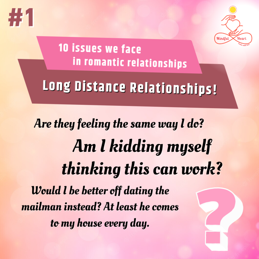 10 Issues In Romantic Relationships (#1 – Long Distance Relationships)